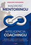 Okładka książki Mądrość Mentoringu, Inteligencja Coachingu