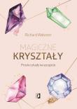 MAGICZNE KRYSZTAŁY PROSTE RYTUAŁY NA SZCZĘŚCIE. Autor: Richard Webster. Dadada.pl Okładka książki MAGICZNE KRYSZTAŁY PROSTE RYTUAŁY NA SZCZĘŚCIE