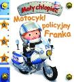 Okładka książki Mały chłopiec. Motocykl policyjny Franka w.2019