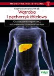 Medycyna holistyczna Tom 2 Wątroba i pęcherzyk żółciowy. Autor: Rosina Sonnenschmidt. Dadada.pl Okładka książki Medycyna holistyczna Tom 2 Wątroba i pęcherzyk żółciowy