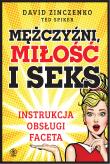 MĘŻCZYŹNI MIŁOŚĆ I SEKS INSTRUKCJA OBSŁUGI FACETA. Autor: David Zinczenko. Dadada.pl Okładka książki MĘŻCZYŹNI MIŁOŚĆ I SEKS INSTRUKCJA OBSŁUGI FACETA