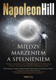 Między marzeniem a spełnieniem. Autor: Napoleon Hill. Dadada.pl Okładka książki Między marzeniem a spełnieniem