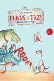 MINUS TRZY NIEZNOŚNA LUCY. Autor: Krause Ute. Dadada.pl Okładka książki MINUS TRZY NIEZNOŚNA LUCY