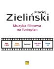 Muzyka filmowa na fortepian PWM. Autor: Maciej Zieliński (red.). Dadada.pl Okładka książki Muzyka filmowa na fortepian PWM