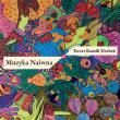 Muzyka Naiwna (CD). Autor: Tercet Kamili Drabek. Dadada.pl Okładka książki Muzyka Naiwna (CD)