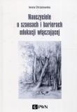 Okładka książki Nauczyciele o szansach i barierach edukacji włączającej