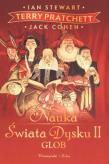 Nauka Świata Dysku II. Glob  - T. Pratchett. Autor: Cohen Jack, Terry Pratchett, Ian Stewart. Dadada.pl Okładka książki Nauka Świata Dysku II. Glob  - T. Pratchett