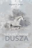 Okładka książki NIESKRĘPOWANA DUSZA