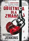 Obietnica dla zmarłej. Autor: Jenkins Victoria. Dadada.pl Okładka książki Obietnica dla zmarłej