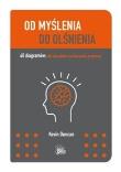 Od myślenia do olśnienia. Autor: Duncan Kevin. Dadada.pl Okładka książki Od myślenia do olśnienia