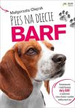 Pies na diecie BARF. Autor: Małgorzata Olejnik. Dadada.pl Okładka książki Pies na diecie BARF