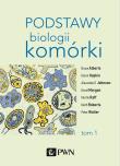 PODSTAWY BIOLOGII KOMÓRKI TOM 1 WYD. 3. Autor: Alberts Bruce, Bray Dennis, Hopkin Karen. Dadada.pl Okładka książki PODSTAWY BIOLOGII KOMÓRKI TOM 1 WYD. 3