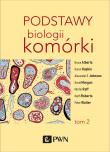 PODSTAWY BIOLOGII KOMÓRKI TOM 2 WYD. 3. Autor: Alberts Bruce, Bray Dennis, Hopkin Karen. Dadada.pl Okładka książki PODSTAWY BIOLOGII KOMÓRKI TOM 2 WYD. 3