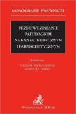 Okładka książki Przeciwdziałanie patologiom na rynku medycznym..