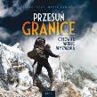 Przesuń Granice książka + 2CD - Audiobook. Autor: Cichy Leszek, Marek Kamiński. Dadada.pl Okładka książki Przesuń Granice książka + 2CD - Audiobook