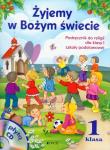 Religia SP 1 Żyjemy w Bożym świecie  NPP JEDNOŚĆ. Autor: Elżbieta Kondrak, Kurpiński Dariusz, Snopek Jerzy. Dadada.pl Okładka książki Religia SP 1 Żyjemy w Bożym świecie  NPP JEDNOŚĆ