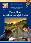 Religia SP KL 7. Podręcznik. Twoje Słowo światłem na mojej drodze. Autor: ks. Piotr Tomasik. Dadada.pl Okładka książki Religia SP KL 7. Podręcznik. Twoje Słowo światłem na mojej drodze