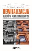 Okładka książki REWITALIZACJA TERENÓW POPRZEMYSŁOWYCH