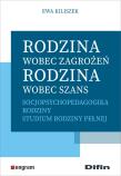 Rodzina wobec zagrożeń, rodzina wobec szans. Autor: Ewa Kiliszek. Dadada.pl Okładka książki Rodzina wobec zagrożeń, rodzina wobec szans