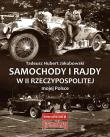 Samochody i rajdy w II Rzeczypospolitej mojej Pol.. Autor: Jakubowski Tadeusz Hubert. Dadada.pl Okładka książki Samochody i rajdy w II Rzeczypospolitej mojej Pol.