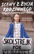 Sceny z życia rodzinnego. Strajk klimatyczny.... Autor: Ernman Malena, Ernman Beata, Thunberg Greta, Thunberg Svante. Dadada.pl Okładka książki Sceny z życia rodzinnego. Strajk klimatyczny...