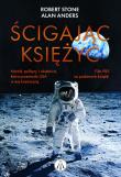 Ścigając Księżyc. Autor: Robert L Stone, Alan Andres. Dadada.pl Okładka książki Ścigając Księżyc
