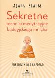 Sekretne techniki medytacyjne buddyjskiego mnicha. Autor: Ajahn Brahm. Dadada.pl Okładka książki Sekretne techniki medytacyjne buddyjskiego mnicha