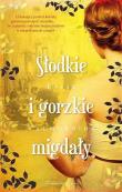 Słodkie i gorzkie migdały DL. Autor: Elise Valmorbida. Dadada.pl Okładka książki Słodkie i gorzkie migdały DL