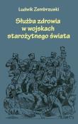 Okładka książki Służba zdrowia w wojskach starożytnego świata