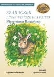 Szaraczek i inne wiersze dla dzieci - Audiobook. Autor: Buczkówna Mieczysława. Dadada.pl Okładka książki Szaraczek i inne wiersze dla dzieci - Audiobook