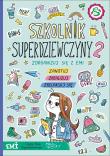 SZKOLNIK SUPERDZIEWCZYNY EMI I TAJNY KLUB SUPERDZIEWCZYN. Autor: Agnieszka Mielech. Dadada.pl Okładka książki SZKOLNIK SUPERDZIEWCZYNY EMI I TAJNY KLUB SUPERDZIEWCZYN