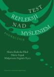 Test refleksji nad myśleniem. Autor: Białecka-Pikul Marta, Szpak Marta. Dadada.pl Okładka książki Test refleksji nad myśleniem