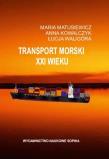 Transport morski XXI wieku. Autor: Maria Matusiewicz, Hanna Kowalczyk, Łucja Waligóra. Dadada.pl Okładka książki Transport morski XXI wieku