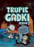 Trupie gadki. Sezon 2. Autor: Murphy Adam. Dadada.pl Okładka książki Trupie gadki. Sezon 2