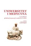 Uniwersytet i medycyna w przeddzień globalnej.... Autor: praca zbiorowa. Dadada.pl Okładka książki Uniwersytet i medycyna w przeddzień globalnej...
