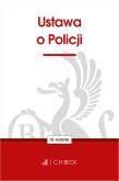 USTAWA O POLICJI WYD. 18. Autor: Opracowanie zbiorowe. Dadada.pl Okładka książki USTAWA O POLICJI WYD. 18