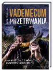 Vademecum przetrwania.. Autor: Piotr Czuryłło. Dadada.pl Okładka książki Vademecum przetrwania.