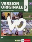 Version Originale 3 LO Podręcznik wieloletni . Język francuski + CD/DVD (wersja polska). Autor: Denyer Monique, Ollivier Christian, Perrichon Emilie. Dadada.pl Okładka książki Version Originale 3 LO Podręcznik wieloletni . Język francuski + CD/DVD (wersja polska)