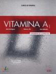 Vitamina A1 Cuaderno de ejercicios. Autor: Rodríguez Aída, Viz Elvira A., Almuína Sara. Dadada.pl Okładka książki Vitamina A1 Cuaderno de ejercicios