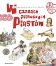 W czasach pierwszych Piastów. Autor: Jarosław Gryguć. Dadada.pl Okładka książki W czasach pierwszych Piastów