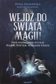 WEJDŹ DO ŚWIATA MAGII TWÓJ PRZEWODNIK PO GRZE HARRY POTTER WIZARDS UNITE. Autor: ZOSIA DANOWSKA, Danowski Bartosz. Dadada.pl Okładka książki WEJDŹ DO ŚWIATA MAGII TWÓJ PRZEWODNIK PO GRZE HARRY POTTER WIZARDS UNITE