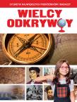 WIELCY ODKRYWCY. Autor: Opracowanie zbiorowe. Dadada.pl Okładka książki WIELCY ODKRYWCY
