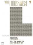 Wróbelek. Pióreczko na głos i orkiestrę kameralną. Autor: Lutosławski Witold. Dadada.pl Okładka książki Wróbelek. Pióreczko na głos i orkiestrę kameralną