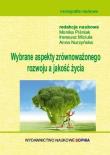 Wybrane aspekty zrównoważonego rozwoju, a jakość... Autor: Anna Nurzyńska, Monika Piśniak, Ireneusz Miciuła. Dadada.pl Okładka książki Wybrane aspekty zrównoważonego rozwoju, a jakość..