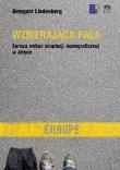 Okładka książki Wzbierająca fala. Europa wobec eksplozji...