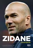 ZINEDINE ZIDANE STO DZIESIĘĆ MINUT CAŁE ŻYCIE WYD. 2. Autor: Luca Caioli. Dadada.pl Okładka książki ZINEDINE ZIDANE STO DZIESIĘĆ MINUT CAŁE ŻYCIE WYD. 2