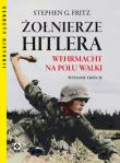 Żołnierze Hitlera Wermacht na polu walki w.3. Autor: Fritz Stephen G.. Dadada.pl Okładka książki Żołnierze Hitlera Wermacht na polu walki w.3