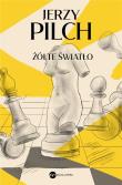 Żółte światło. Autor: Jerzy Pilch. Dadada.pl Okładka książki Żółte światło