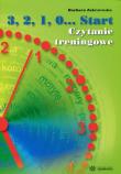 3, 2, 1, 0... START - Czytanie treningowe. Autor: Zakrzewska Barbara. Dadada.pl Okładka książki 3, 2, 1, 0... START - Czytanie treningowe