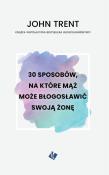 30 sposobów - mąż może błogosławić swoją żonę. Autor: Trent John. Dadada.pl Okładka książki 30 sposobów - mąż może błogosławić swoją żonę